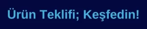 Ürünü Keşfedin!
